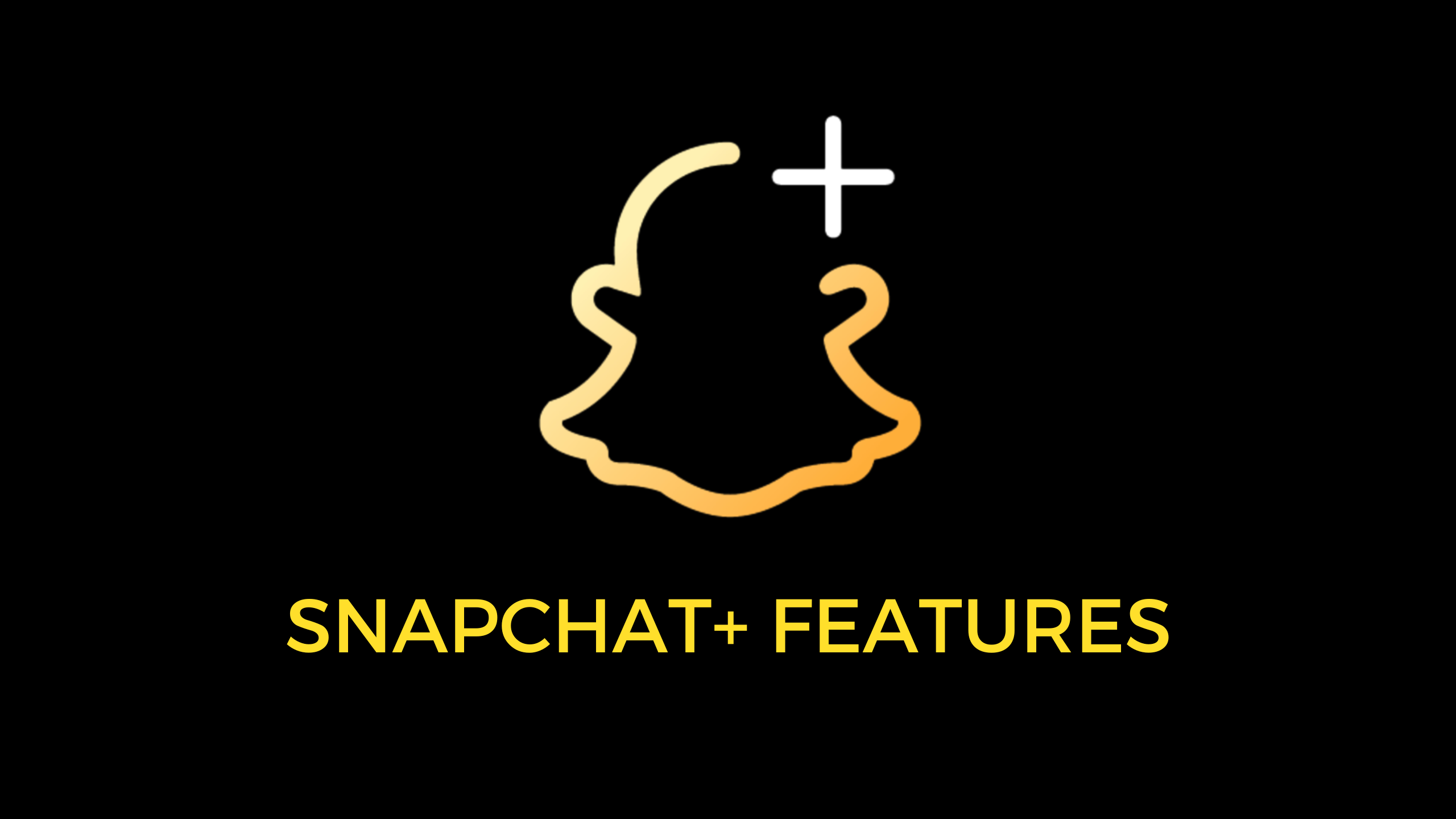 Snapchat Premium Features – Exclusive 5 Features in Snapchat Plus