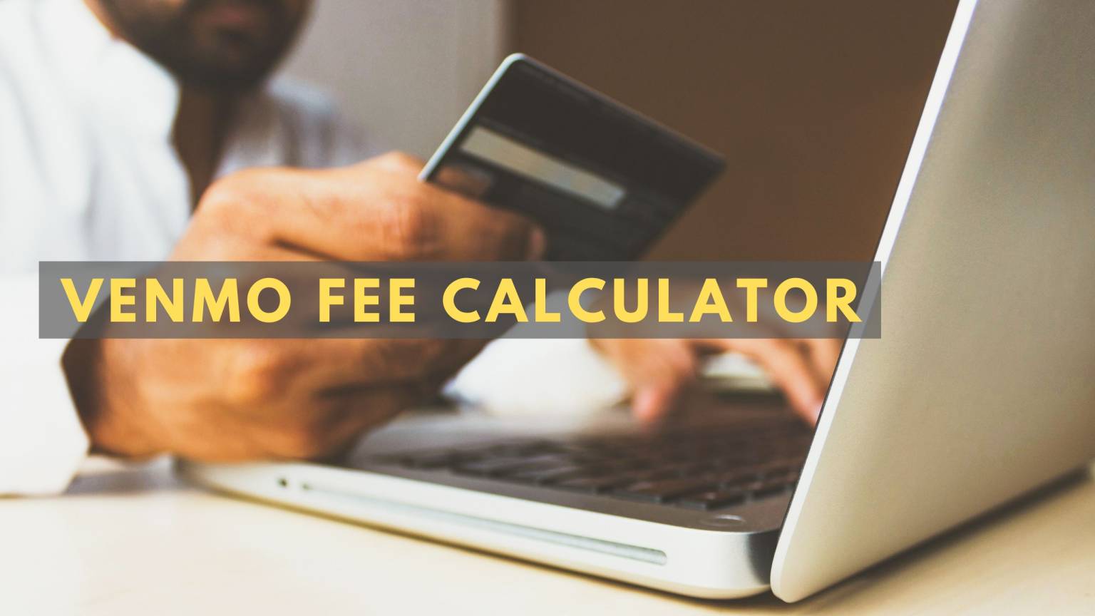 Venmo Fee Calculator – Find Hidden Charges – Most Accurate