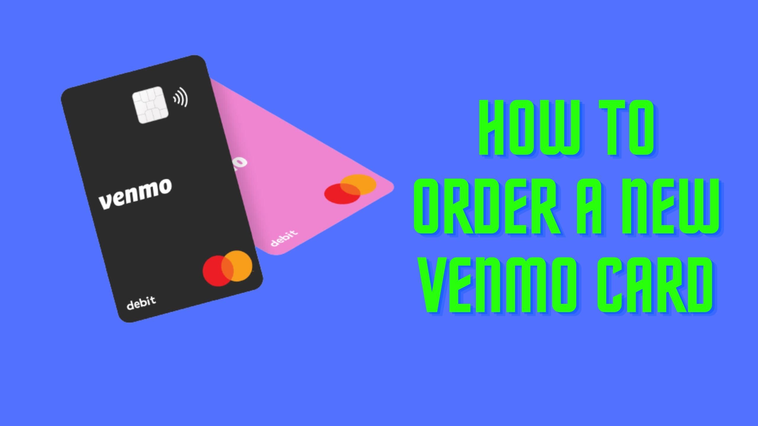 How to Order a New Venmo Card